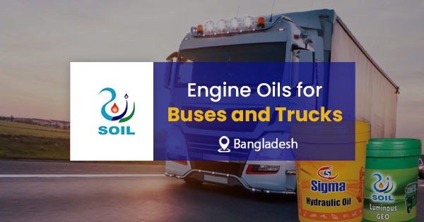 Engine Oils for Buses and Trucks in Bangladesh
