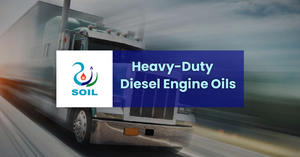 Heavy-Duty Diesel Engine Oils